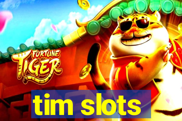 tim slots